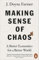 Making Sense of Chaos: A Better Economics for a Better World