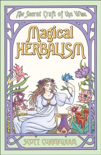 Magical Herbalism: The Secret of the Wise