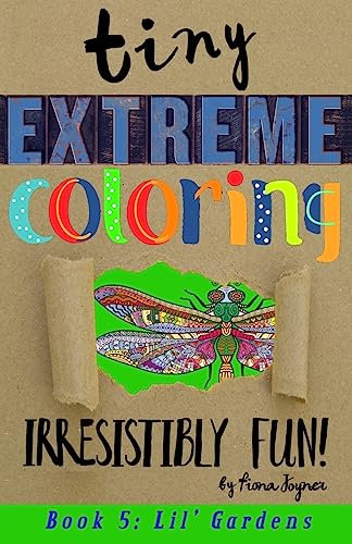 Tiny Extreme Coloring: Lil' Gardens