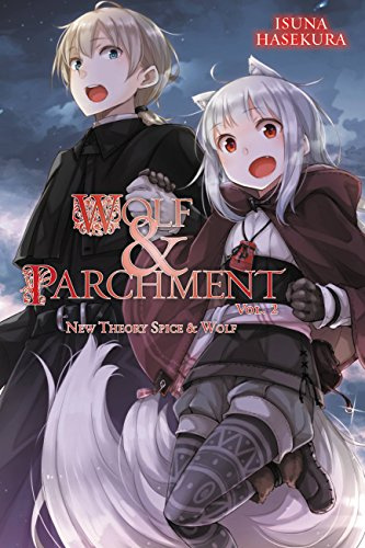 Wolf & Parchment: New Theory Spice & Wolf, Vol. 2 (light novel) (Volume 2)
