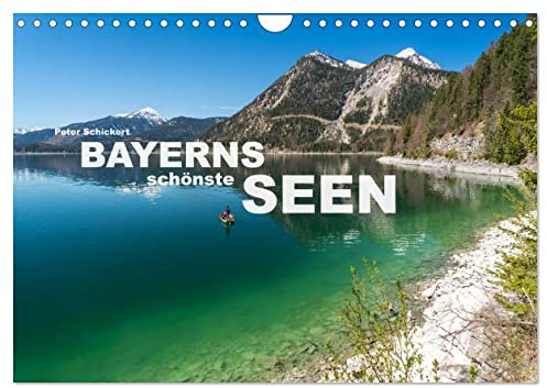 Bayerns schönste Seen (Wandkalender 2026 DIN A4 quer), CALVENDO Monatskalender: Die wunderbaren bayrischen Gewässer in einem Kalender vom Reisefotografen Peter Schickert. (CALVENDO Orte)