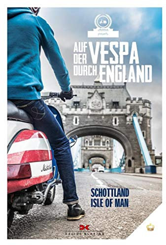 Auf der Vespa durch England: Schottland - Isle of Man