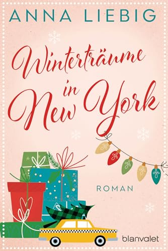 Winterträume in New York: Roman (Winter-Liebe, Band 1)