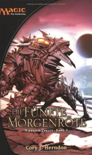 Magic: The Gathering Mirrodin-Zyklus: Die fünfte Morgenröte