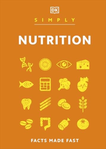 DK Simply Nutrition For Complete Beginners (DK Simply).