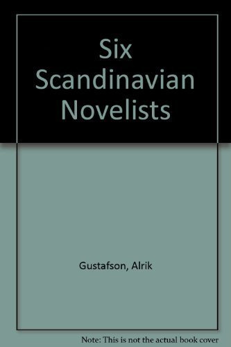 Six Scandinavian Novelists: Lie, Jacobsen, Heidenstam, Selma Lagerlof, Hamsum, Sigrid Undset