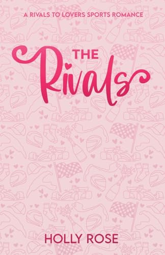 The Rivals (The Finish Line Series, Band 1)