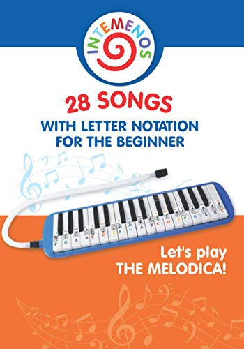 Let's play the melodica! 28 songs with letter notation for the beginner (Simple Melodica Songs for Beginners, Band 3)