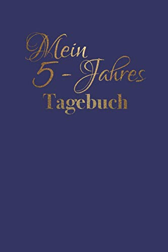 Mein 5 - Jahres Tagebuch: blau. Minimalistisches Tagebuch für 5 Jahre. Seiten für 366 Tage, inklusive 29. Februar mit 5-zeiligen Einträgen pro Tag. Im praktischen 6 x 9 (bzw. 15,2 x 22,8 cm) Format