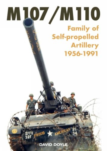 M107/M110: Family of Self-propelled Artillery 1956 -1991: 1