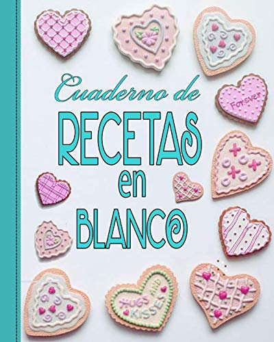 Cuaderno de Recetas en Blanco: Mi Libro de Cocina, Mis Comidas y Postres, Galletas Caseras Rosa Claro