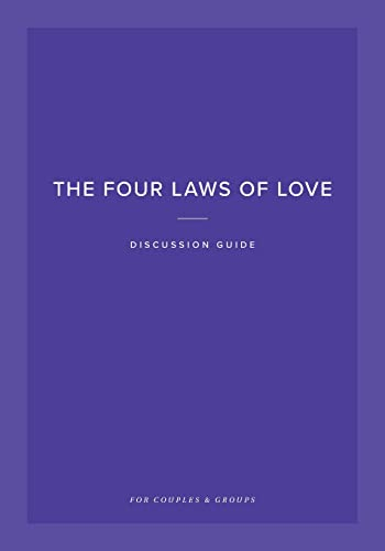 The Four Laws of Love Discussion Guide: For Couples & Groups
