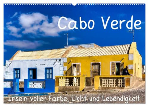 Cabo Verde - Inseln voller Farbe, Licht und Lebendigkeit (Wandkalender 2026 DIN A2 quer), CALVENDO Monatskalender: Die phantastischen Inseln vor der ... und kreolischer Kultur. (CALVENDO Orte)