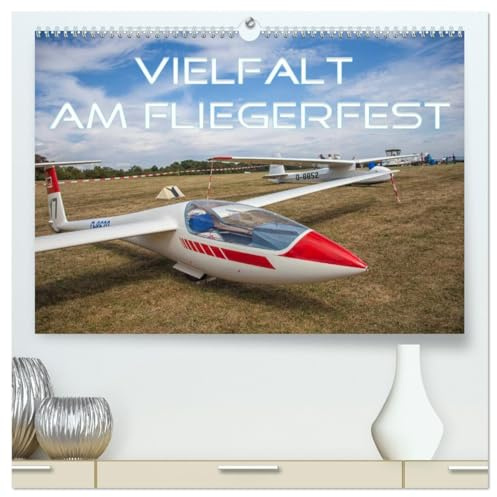 Vielfalt am Fliegerfest (hochwertiger Premium Wandkalender 2026 DIN A2 quer), Kunstdruck in Hochglanz: Von Motorflieger über Segler bis zu Modellbauflieger (CALVENDO Hobbys)
