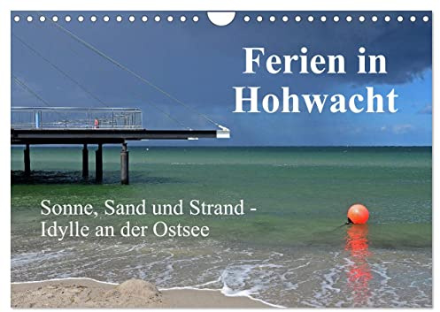 Ferien in Hohwacht (Wandkalender 2026 DIN A4 quer), CALVENDO Monatskalender: Erholungsmomente an der Hohwachter Bucht (CALVENDO Orte)