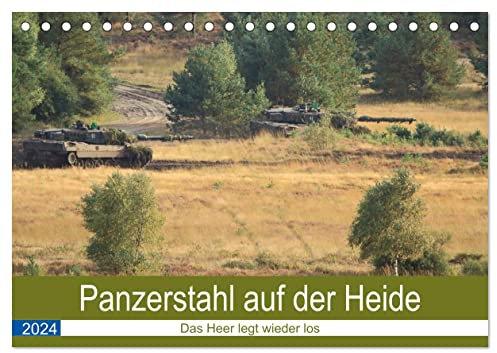 Panzerstahl auf der Heide – Das Heer legt wieder los (Tischkalender 2024 DIN A5 quer), CALVENDO Monatskalender: Leopard 2 Panzer (CALVENDO Technologie)