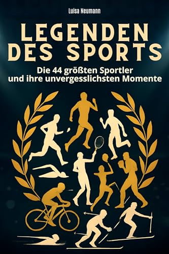 Legenden des Sports: Die 44 größten Athleten und ihre unvergesslichsten Momente