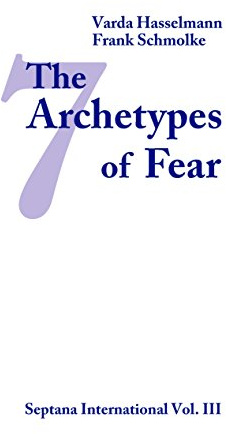 The Seven Archetypes of Fear