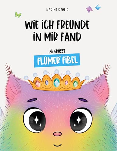 Wie ich Freunde in mir fand: Die große Flümer® Fibel