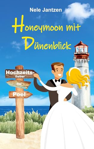 Honeymoon mit Dünenblick (Hochzeitsfieber auf Poel)