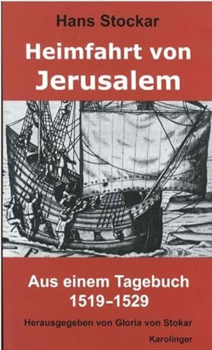 Heimfahrt von Jerusalem: Aus einem Tagebuch 1519-1529