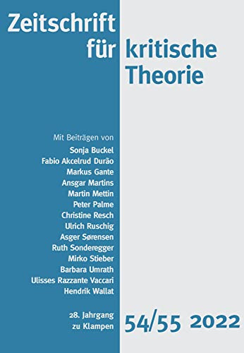 Zeitschrift für kritische Theorie / Zeitschrift für kritische Theorie, Heft 54/55 (2022): 28. Jahrgang (2022)