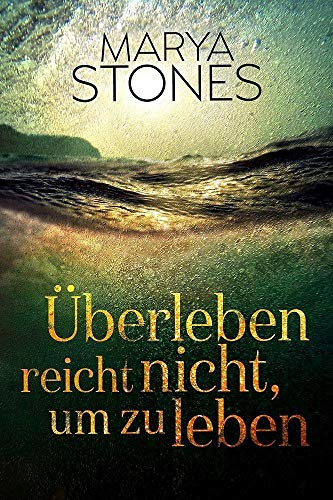 Überleben reicht nicht, um zu leben