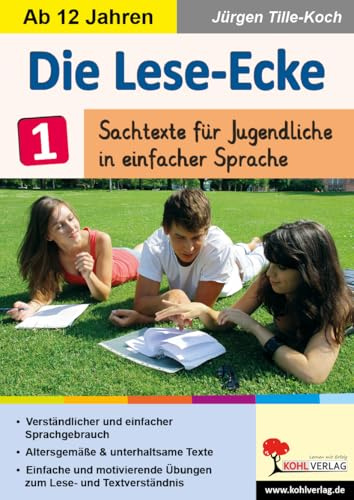 Die Lese-Ecke Band 1 – Sachtexte einfache Sprache Jugendliche | Leseförderung Klasse 7–10 | Inklusion & DaZ | Kopiervorlagen mit Lösungen: Sachtexte für Jugendliche in einfacher Sprache