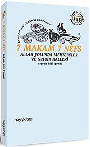 7 Makam 7 Nefes: Allah Yolunda Mertebeler ve Nefsin Halleri