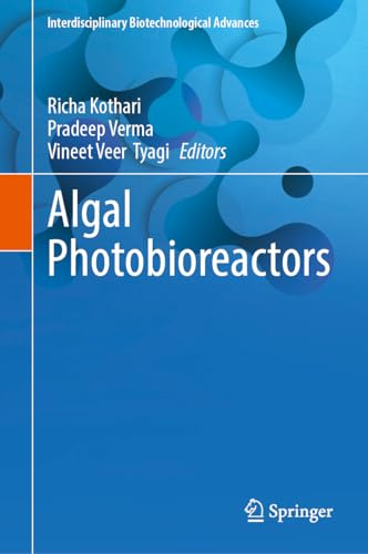 Algal Photobioreactors (Interdisciplinary Biotechnological Advances)