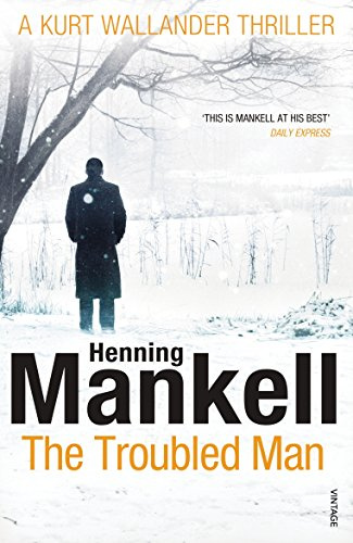 Troubled Man: A Kurt Wallander Mystery