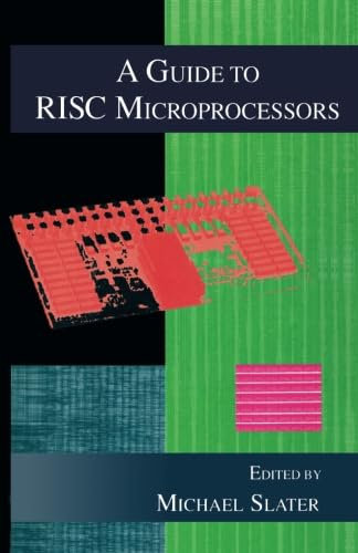 A GUIDE TO RISC MICROPROCESSORS