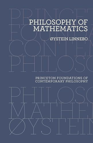 Philosophy of Mathematics (Princeton Foundations of Contemporary Philosophy)