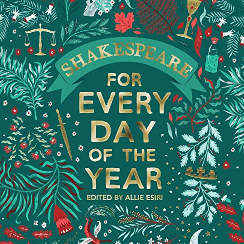 Shakespeare for Every Day of the Year: Daily wisdom from the life and works of the Bard