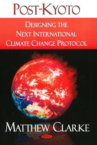 Post-Kyoto: Designing the Next International Climate Change Protocol