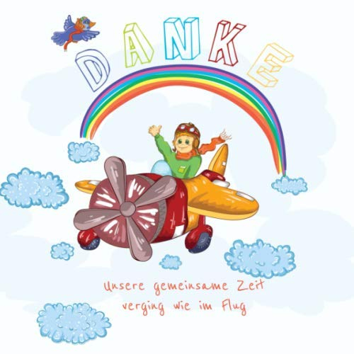 Danke – unsere gemeinsame Zeit verging wie im Flug: Erinnerungsbuch I Freundebuch für Erzieherinnen I Abschiedsgeschenk I Dankeschön