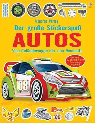 Der große Stickerspaß: Autos: Vom Geländewagen bis zum Rennauto. Gestalte 22 spektakuläre Fahrzeugmodelle (Der-große-Stickerspaß-Reihe)