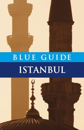 Blue Guide Istanbul: Sixth Edition (Travel Series)