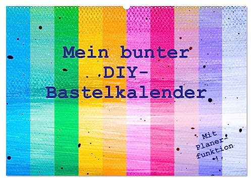 Mein bunter DIY-Bastelkalender (Wandkalender 2025 DIN A2 quer), CALVENDO Monatskalender: Hochwertiger Do-it-yourself-Kalender für Fotos, zum Basteln ... - für Kinder und Erwachsene (CALVENDO Hobbys)