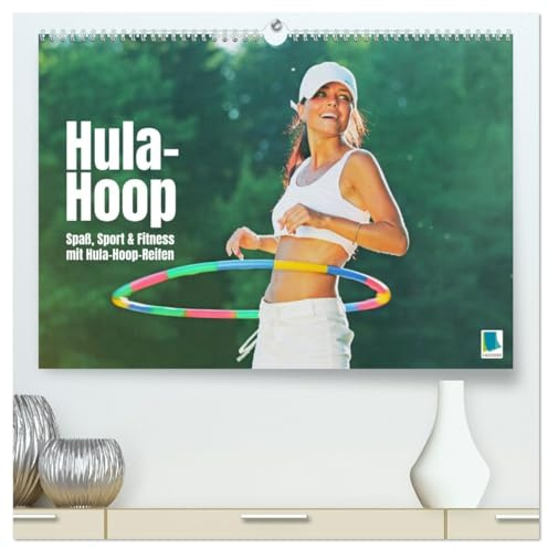 Hula-Hoop: Spaß, Sport und Fitness mit Hula Hoop Reifen (hochwertiger Premium Wandkalender 2026 DIN A2 quer), Kunstdruck in Hochglanz: Beim Hula Hooping geht es bunt und rund zu (CALVENDO Sport)