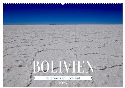 Bolivien - Unterwegs im Hochland (Wandkalender 2026 DIN A2 quer), CALVENDO Monatskalender: Außergewöhnliche Landschaft im bolivianischen Hochland (CALVENDO Natur)