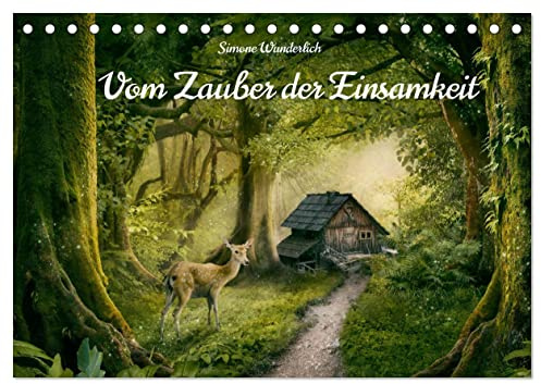Vom Zauber der Einsamkeit (Tischkalender 2026 DIN A5 quer), CALVENDO Monatskalender: Traumhafte Fantasylandschaften lassen Sie aus dem Alltag flüchten! (CALVENDO Natur)