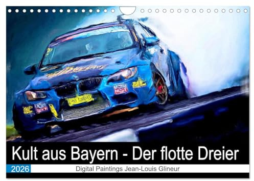 Kult aus Bayern - Der flotte Dreier (Wandkalender 2026 DIN A4 quer), CALVENDO Monatskalender: Pferdestärken, Hubraum und Drehmoment (CALVENDO Mobilitaet)
