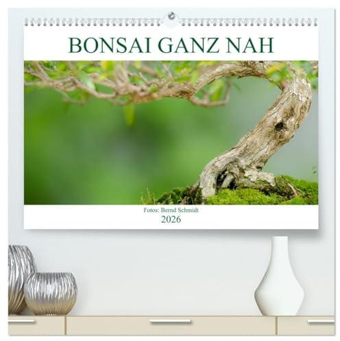 Bonsai ganz nah (hochwertiger Premium Wandkalender 2026 DIN A2 quer), Kunstdruck in Hochglanz: Bonsai Bäume ganz nah betrachtet (CALVENDO Natur)