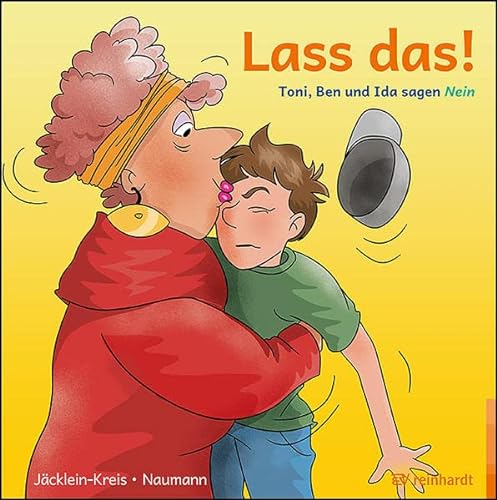 Lass das!: Toni, Ben und Ida sagen Nein (reinhardt junior)