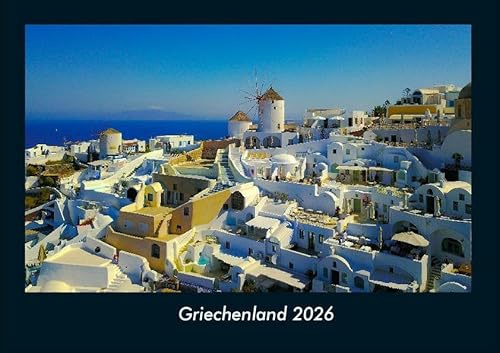 Griechenland 2026 Fotokalender DIN A4: Monatskalender mit Bild-Motiven aus Orten und Städten, Ländern und Kontinenten