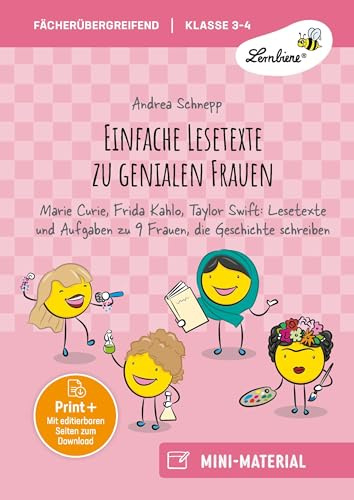 Einfache Lesetexte zu genialen Frauen: Marie Curie, Frida Kahlo, Taylor Swift: Lesetexte & Aufgaben zu 9 Frauen, die Geschichte schreiben (3. und 4. Klasse)
