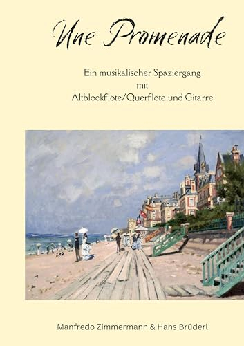 Une Promenade: Ein musikalischer Spaziergang mit Altblockflöte/Querflöte und Gitarre