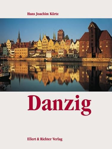 Danzig. Eine Bildreise