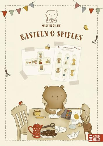 Mister O'Lui - Basteln & Spielen: Beschäftigungsbuch zum Basteln und Spielen mit Papier für Kinder ab 4